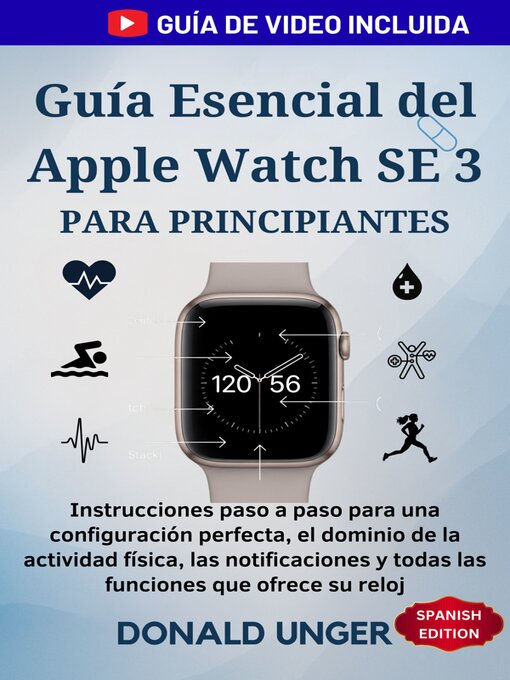 Title details for Guía Esencial del Apple Watch SE 3 para principiantes by Donald Unger - Available